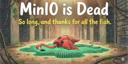 Featured Image for MinIO已死